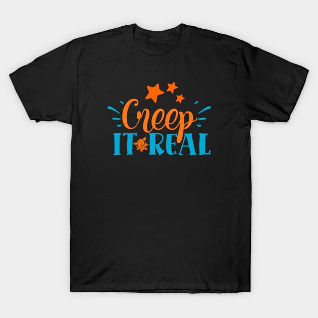 Creep It Real Design for Halloween Gifts T-Shirt by etees0609